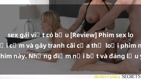 sex gái việt có bầu [Review] Phim sex loli: Đánh giá về sự gợi cảm và gây tranh cãi của thể loại phim này. Những điểm nổi bật và đáng lưu ý khi xem phim loli.