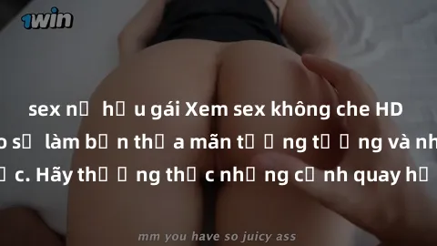 sex nữ hầu gái Xem sex không che HD miễn phí đảm bảo sẽ làm bạn thỏa mãn tưởng tượng và nhu cầu tình dục. Hãy thưởng thức những cảnh quay hấp dẫn và mãnh liệt ngay bây giờ!