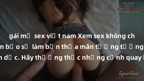 gái mỹ sex việt nam Xem sex không che HD miễn phí đảm bảo sẽ làm bạn thỏa mãn tưởng tượng và nhu cầu tình dục. Hãy thưởng thức những cảnh quay hấp dẫn và mãnh liệt ngay bây giờ!