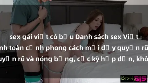 sex gái việt có bầu Danh sách sex Việt Nam không che - Ảnh toàn cảnh phong cách mới đầy quyến rũ và nóng bỏng, cực kỳ hấp dẫn, không thể bỏ qua!