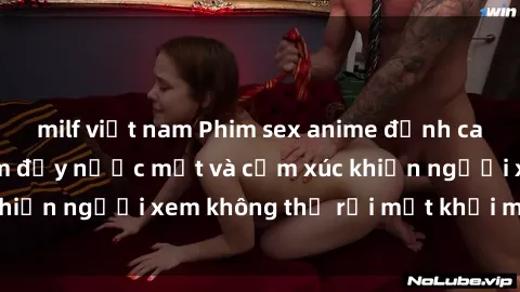 milf việt nam Phim sex anime đỉnh cao: Những tác phẩm đầy nước mắt và cảm xúc khiến người xem không thể rời mắt khỏi màn hình